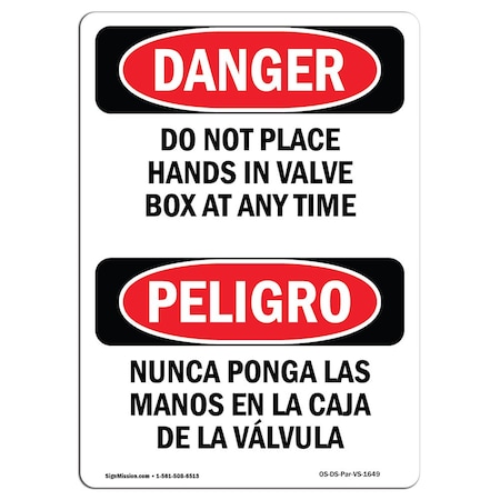 OSHA Danger, Do Not Place Hands In Valve Box Bilingual, 18in X 12in Aluminum
